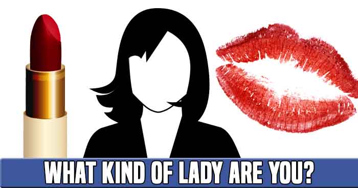 what-kind-of-lady-are-you
